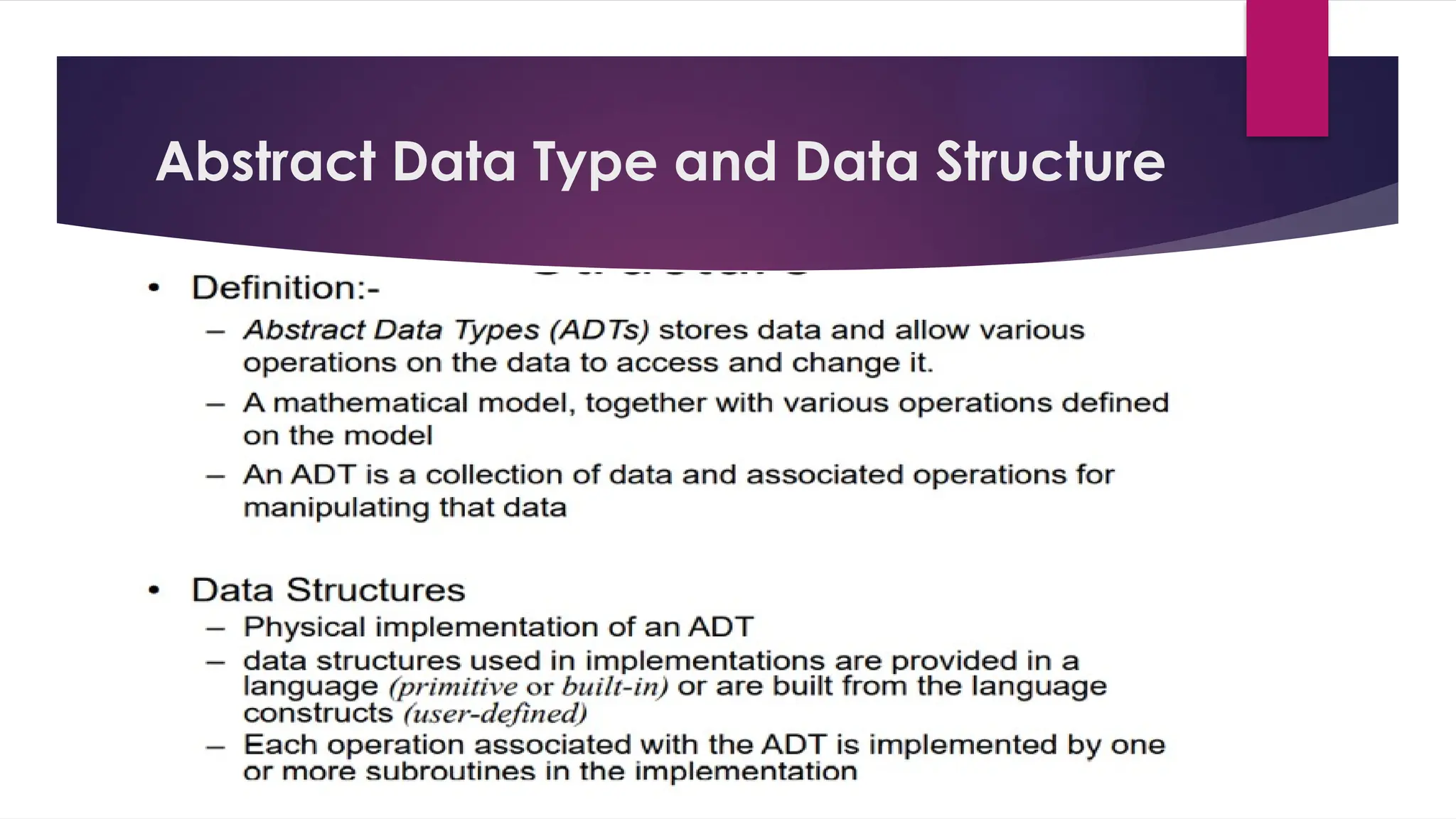 Abstract Data Type and Data Structure
 