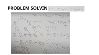 PROBLEM SOLVING
 
