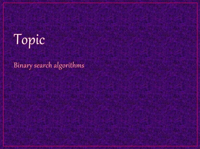 Binary search Algorithm | PPT