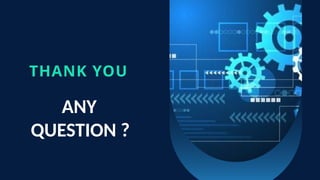 THANK YOU
ANY
QUESTION ?
 