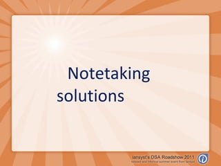 Notetaking solutions   