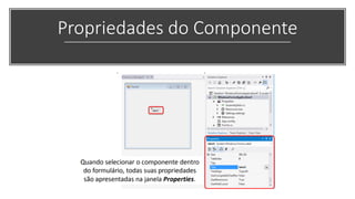 Propriedades do Componente
 
