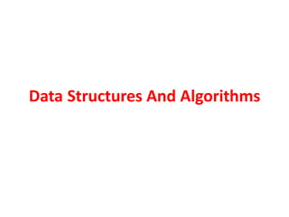 Data Structures And Algorithms
 
