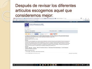 Después de revisar los diferentes
artículos escogemos aquel que
consideremos mejor:
 
