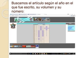 Buscamos el artículo según el año en el
que fue escrito, su volumen y su
número:
 