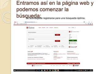 Entramos así en la página web y
podemos comenzar la
búsqueda:Es aconsejable registrarse para una búsqueda óptima.
 