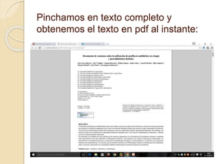 Pinchamos en texto completo y
obtenemos el texto en pdf al instante:
 