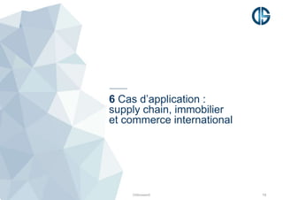 6 Cas d’application :
supply chain, immobilier
et commerce international
DSBrowser© 19
 
