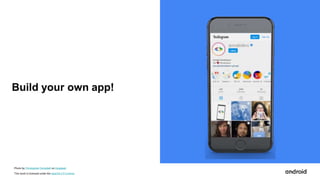 This work is licensed under the Apache 2.0 License
Photo by Christopher Campbell on Unsplash
Build your own app!
 