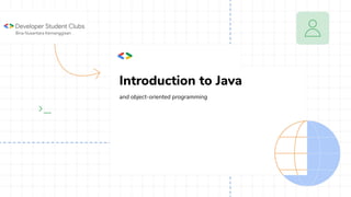 Introduction to Java
and object-oriented programming
 