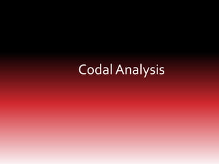 Codal Analysis
 