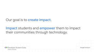 Our goal is to create impact.
Impact students and empower them to impact
their communities through technology.
 