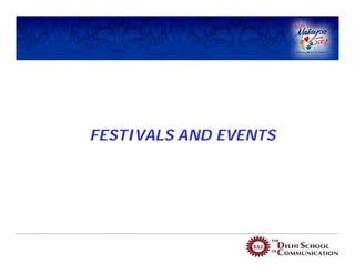 FESTIVALS AND EVENTS
 
