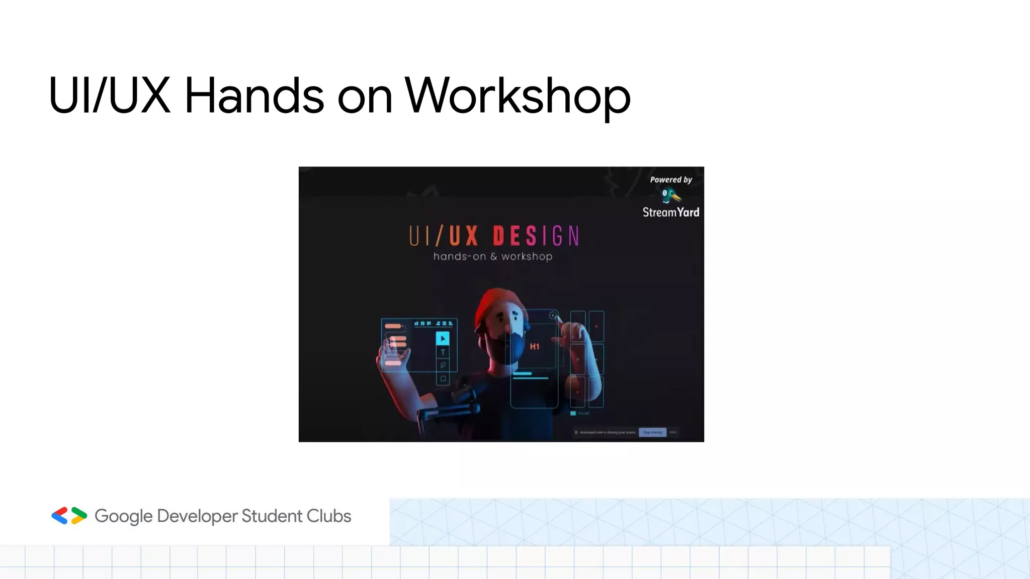 UI/UX Hands on Workshop
 