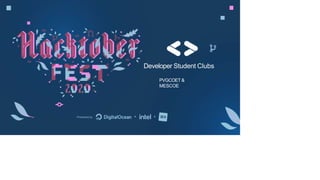 + +Presented by
Developer Student Clubs
PVGCOET &
MESCOE
 