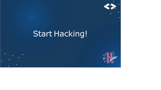 Start Hacking!
 