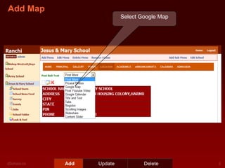 Add Map
                         Select Google Map




          Add   Update           Delete
 