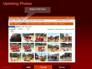 Updating Photos
Select Edit Icon

Add

Update

Delete

 