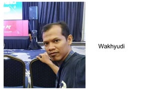 Wakhyudi
 