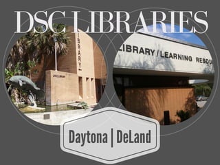DSCLIBRARIES
Daytona | DeLand
 