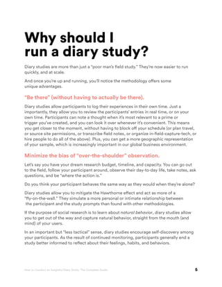 5
How to Conduct an Insightful Diary Study: The Complete Guide
Why should I
run a diary study?
Diary studies are more than...