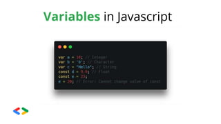 Variables in Javascript
 