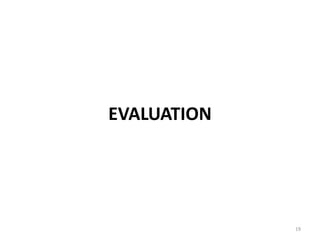 EVALUATION
19
 