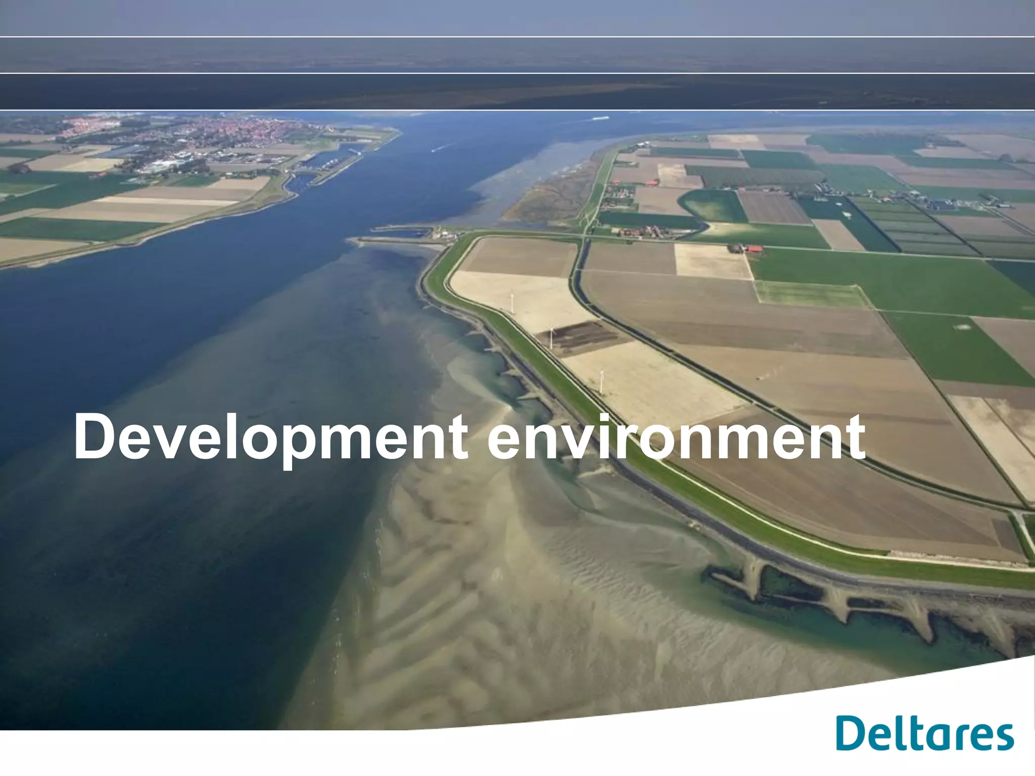 Development environment
 