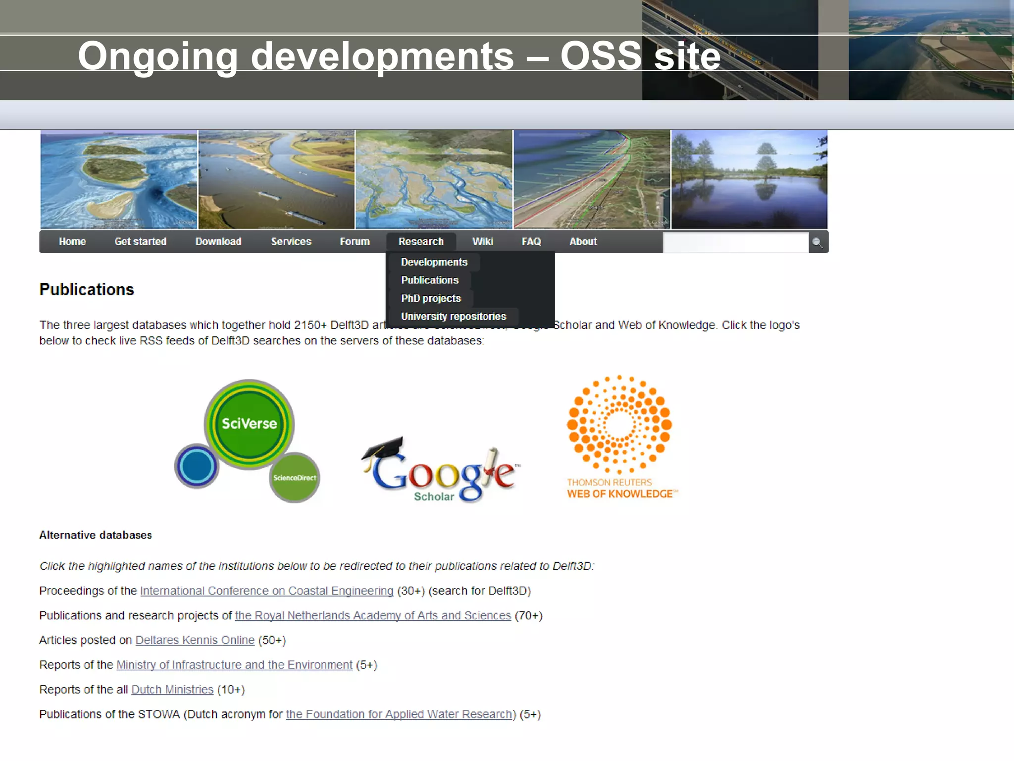 Ongoing developments – OSS site
 