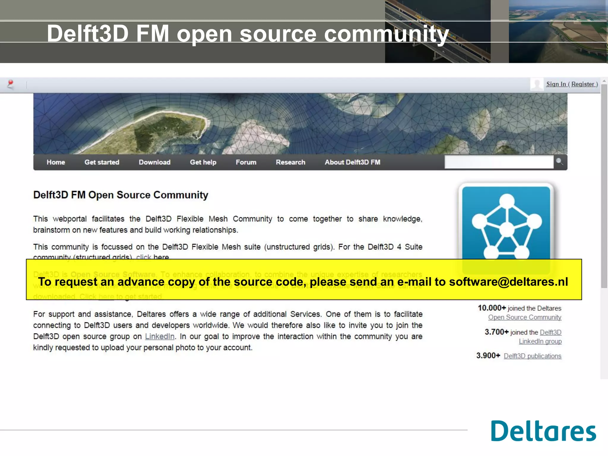 Delft3D FM open source community (late 2016)
For early collaboration on code development, please contact us via software@deltares.nl.
 