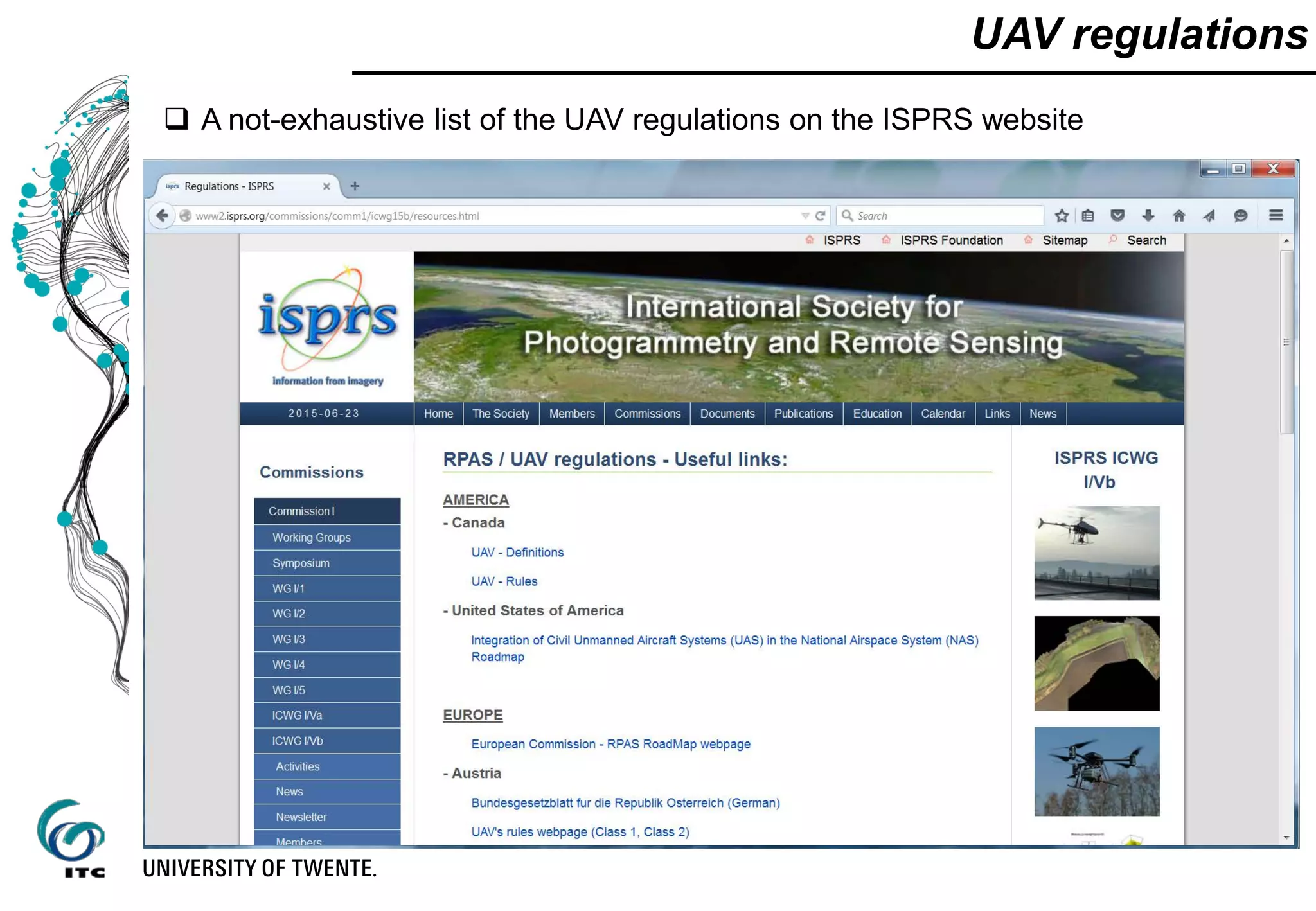 UAV regulations
 A not-exhaustive list of the UAV regulations on the ISPRS website
 