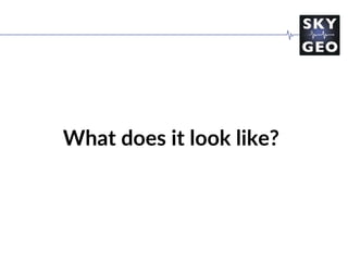 What does it look like?
 