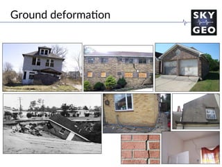Ground deforma/on
 