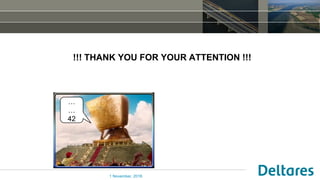 !!! THANK YOU FOR YOUR ATTENTION !!!
1 November, 2016
…
…
42
 