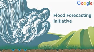 Flood Forecasting
Initiative
 