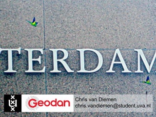 Chris van Diemen
chris.vandiemen@student.uva.nl
 