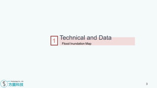 3
Flood Inundation Map
1
Technical and Data
 