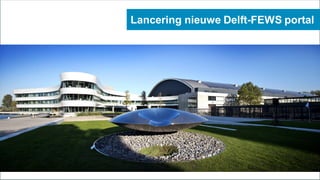 Lancering nieuwe Delft-FEWS portal
 