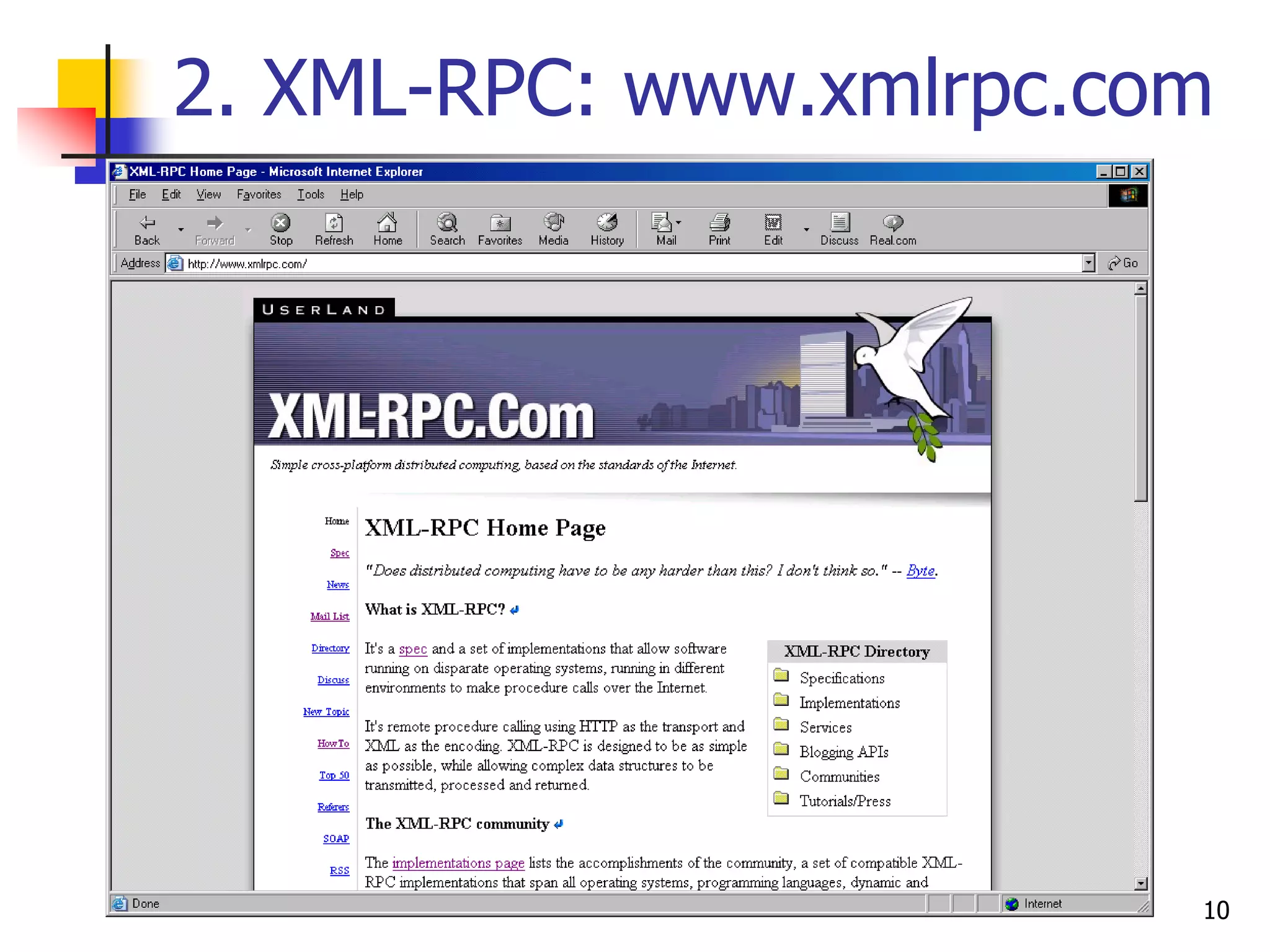 2. XML-RPC: www.xmlrpc.com 
10  