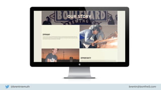 brentn@bonfire5.com@brentniemuth
 