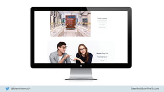 brentn@bonfire5.com@brentniemuth
 