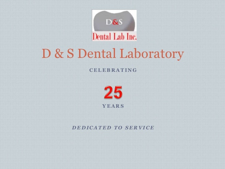 D&S Dental Laboratory, Inc.
