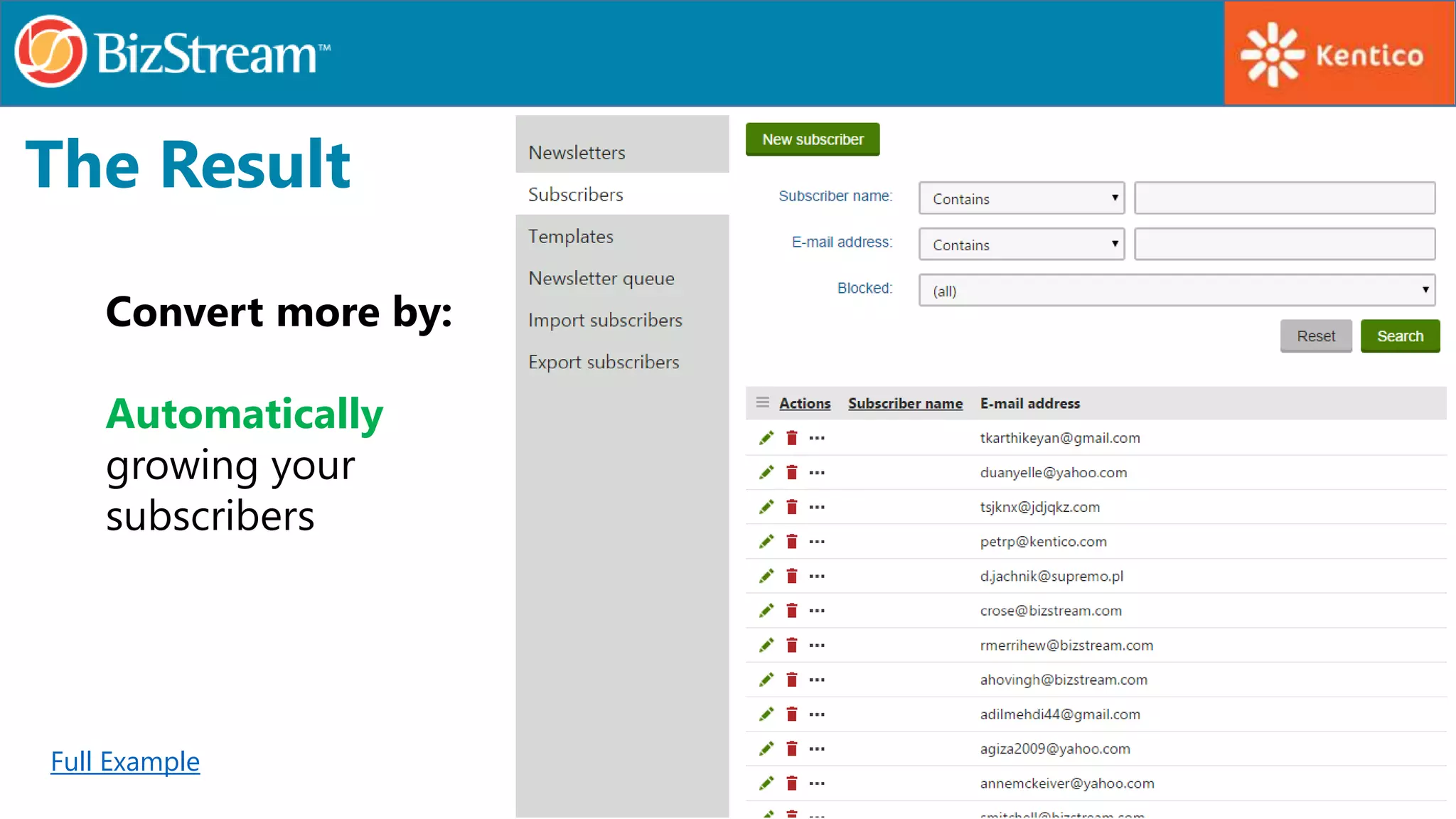 Convert more by:
Automatically
growing your
subscribers
Full Example
The Result
 