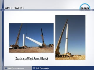 WIND TOWERS




      Zaafarana Wind Farm / Egypt
 