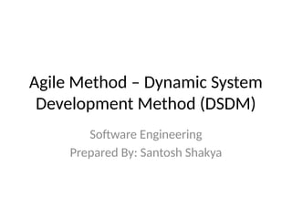 DSDM_Agile_Method_Presentation advance study | PPTX