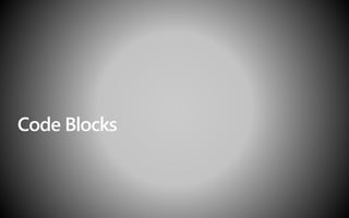 Code Blocks
 