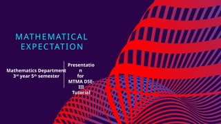 Math Expectations A PowerPoint Presentation on Mathematical Expectation | PPTX