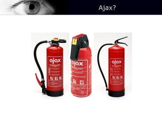 Ajax? 