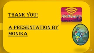 Want big impact?
Use big image.
13
Thank you!
A presentation by
monika
 