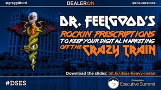 Dr. Feelgood's Rockin' Prescriptions to Keep Your Digital Marketing Off the Crazy Train